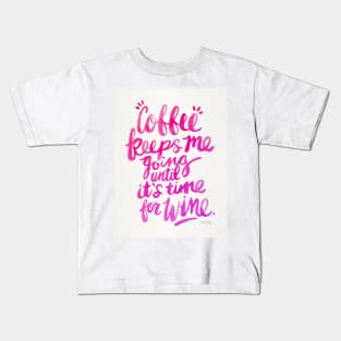 Pink Coffee and Wine Kids T-Shirt